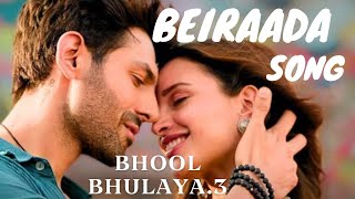 Bhool Bhulaiyaa 3  Beiraada  Kartik Aaryan Triptii Dimri  SachetParampara Rashmi V  Bhushan K [upl. by Odnumde]