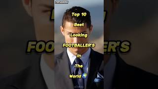 Top 10 best looking footballers In The World 🌍shorts football ronaldo cristiano [upl. by Kaufman646]