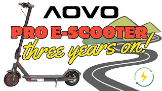 AOVO PRO ESCOOTER  THREE YEARS ON  WHAT YOU NEED TO KNOW [upl. by Abell767]