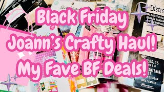 Joann’s Black Friday Sale Crafty Haul  Items to get NOW My Fave BF Sales [upl. by Beetner584]