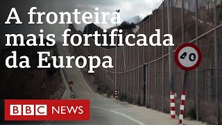 Cerca em Melilla separa imigrantes africanos de sonho europeu [upl. by Sarid]