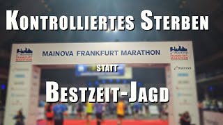 Frankfurt Marathon Kontrolliertes Sterben statt BestzeitJagd [upl. by Jer]