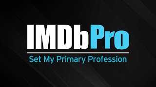 How to Set Your Primary Profession  IMDbPro Tutorials [upl. by Grunenwald]