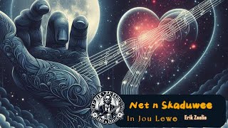 Net n Skaduwee in Jou Lewe [upl. by Meg]