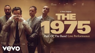 The 1975  Part of The Band Official Live Performance  Vevo [upl. by Genaro]