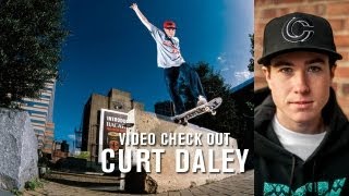 Video Check Out Curt Daley  TransWorld SKATEboarding [upl. by Arelus]