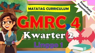 GMRC 4 Q2 Week 1 MATATAG PowerPoint Presentation matatagcurriculum matatag grade4 [upl. by Aryajay]