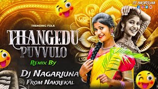 Thangedu Puvvullo Theliyadhe Janu Song Mix By Dj Nagarjuna From Nakrekal [upl. by Amees732]