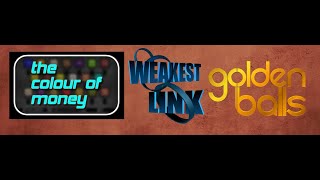 The Colour of MoneyWeakest LinkGolden Balls [upl. by Oremodlab]