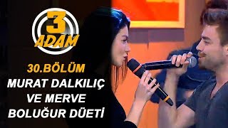 Murat Dalkılıç ve Eşi Merve Boluğur Birlikte Şarkı Söylediler  3 Adam [upl. by Ainoek61]