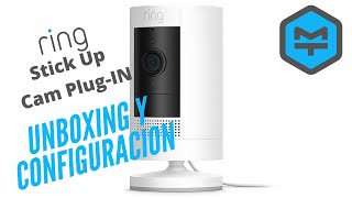 ring Stick Up Cam Plug In INSTALACIÓN y UNBOXING en español [upl. by Erot867]