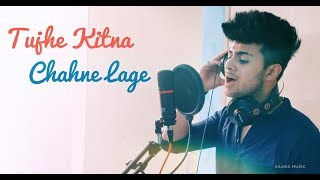 Tujhe Kitna Chahne Lage  Reprise Cover  Aditya Rawat  Shahid Kapoor  Arijit Singh  Kabir Singh [upl. by Ettenej]