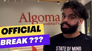 Official Break in Algoma University 4months 🇨🇦 When N How to take [upl. by Nosnor453]