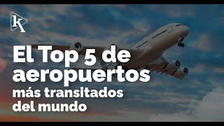 Descubre los aeropuertos más transitados del mundo en 2023 [upl. by Esital]