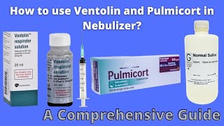 How to use Ventolin and Pulmicort in nebulizer  Ventolin  Pulmicort [upl. by Isak]