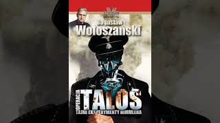 Bogusław Wołoszański  Operacja Talos  Audiobook PL całość [upl. by Gallard769]