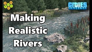 How To Make Realistic Rivers  Cities Skylines Tutorial [upl. by Kemble]