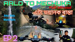 AALO TO MECHUKA RIDE EP 2 Dangerous Road😨 [upl. by Arod376]