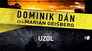 Audiokniha Dominik Dán  Uzol celá audiokniha 2 časť [upl. by Oflodor]