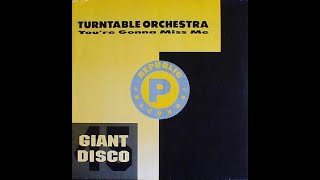 Turntable Orchestra  Youre Gonna Miss Me Radio Edit Republic records 1988 [upl. by Fiann]