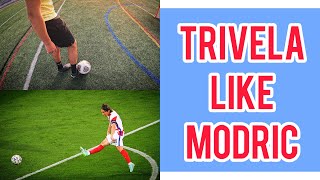 Trivela Tutorial  Trivela Like Modric [upl. by Hendry155]