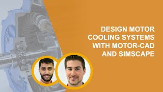 Design Motor Cooling Systems with MotorCAD and Simscape [upl. by Hoye320]