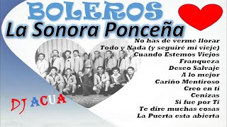 La Sonora Poncena  Boleros Mix  Boleros Romantico  Exitos  Mix  Ponceña  DJAcua [upl. by Nywg]