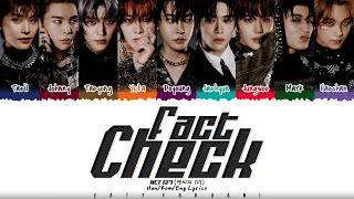 NCT 127 엔시티 127  FACT CHECK 불가사의 不可思議 Lyrics Color CodedHanRomEng [upl. by Ydnal]