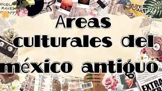 Áreas culturales del México antiguo [upl. by Eleanor]