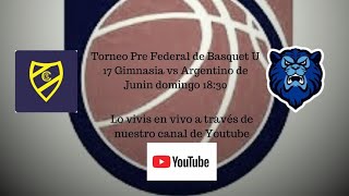 Torneo Pre Federal de Basquet U17 Gimnasia vs Argentino de Junin [upl. by Armelda744]