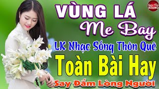 VÙNG LÁ ME BAY ➤ MAI TIẾN ĐẠT ➤ LK Nhạc Sống Thôn Quê Toàn Bài Hay KHÔNG QUẢNG CÁO NGỌT LỊM TIM [upl. by Sedgewinn]