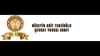 Hüseyin Akif Terzioğlu Şevkat Yuvası Vakfı Bursu [upl. by Karb]