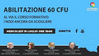 Abilitazione 60 Cfu al via il corso formativo i nodi ancora da sciogliere [upl. by Pedaias]