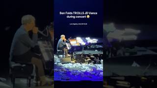 Ben Folds HILARIOUSLY TROLLS JD Vance During LIVE Concert…Crowd ERUPTS in Laughter [upl. by Aenotna]