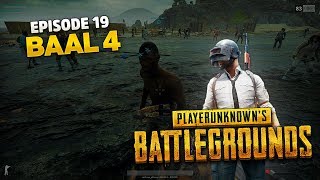 Episode 19  Baal 4  PLAYERUNKNOWNs Battlegrounds [upl. by Gilead]