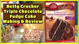 Betty Crocker Triple Chocolate Fudge Cake Making and Review [upl. by Eugenle]