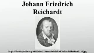 Johann Friedrich Reichardt [upl. by Stoughton59]