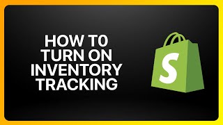 How To Turn On Inventory Tracking On Shopify Tutorial [upl. by Ethelyn]