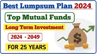 50000 Rs Lumpsum Investment For Long Term  Best Long Term Investments Plan in India  Mutual Fund [upl. by Eiggep719]