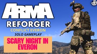 ARMA REFORGER  CONFLICT EVERON  SOLO GAMEPLAY 4K quotSCARY NIGHT IN EVERONquot [upl. by Bobette]