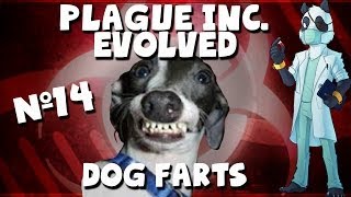 Deadly Dog Farts  Plague Inc Evolved BioWeapon [upl. by Zobias]