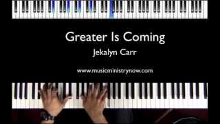 quotGreater Is Comingquot  Jekalyn Carr Piano Tutorial [upl. by Alleuol]