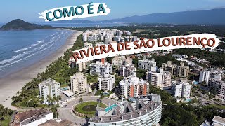 Como é a Riviera de São Lourenço  BertiogaSP  1 [upl. by Zendah598]