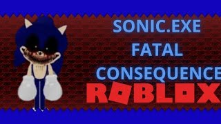 sonicexe fatal consequence ep1 [upl. by Yraek]