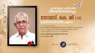 THOMAS KG 78  Funeral Service  Kuriyidatheril Pallipad  LIVE [upl. by Attenwad]