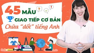 45 mẫu câu tiếng Anh giao tiếp cơ bản nhất và ví dụ  Tiếng Anh giao tiếp cho người mới bắt đầu [upl. by Neda]