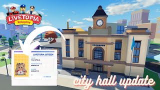 LIVETOPIA NEW CITY HALL UPDATE  NEW ITEMS  UPDATE 168  Livetopia Roleplay Roblox [upl. by Giddings]