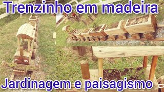 Aprenda a fazer um lindo trenzinho em madeira para o seu jardim JardinagempaisagismoVida na roça [upl. by Kerge356]