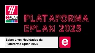 Eplan Live Novidades da Plataforma Eplan 2025 [upl. by Sherwin]