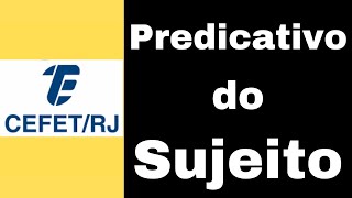 CEFET RJ 2023 Predicativo do Sujeito Português IF ETEC [upl. by Bywaters175]